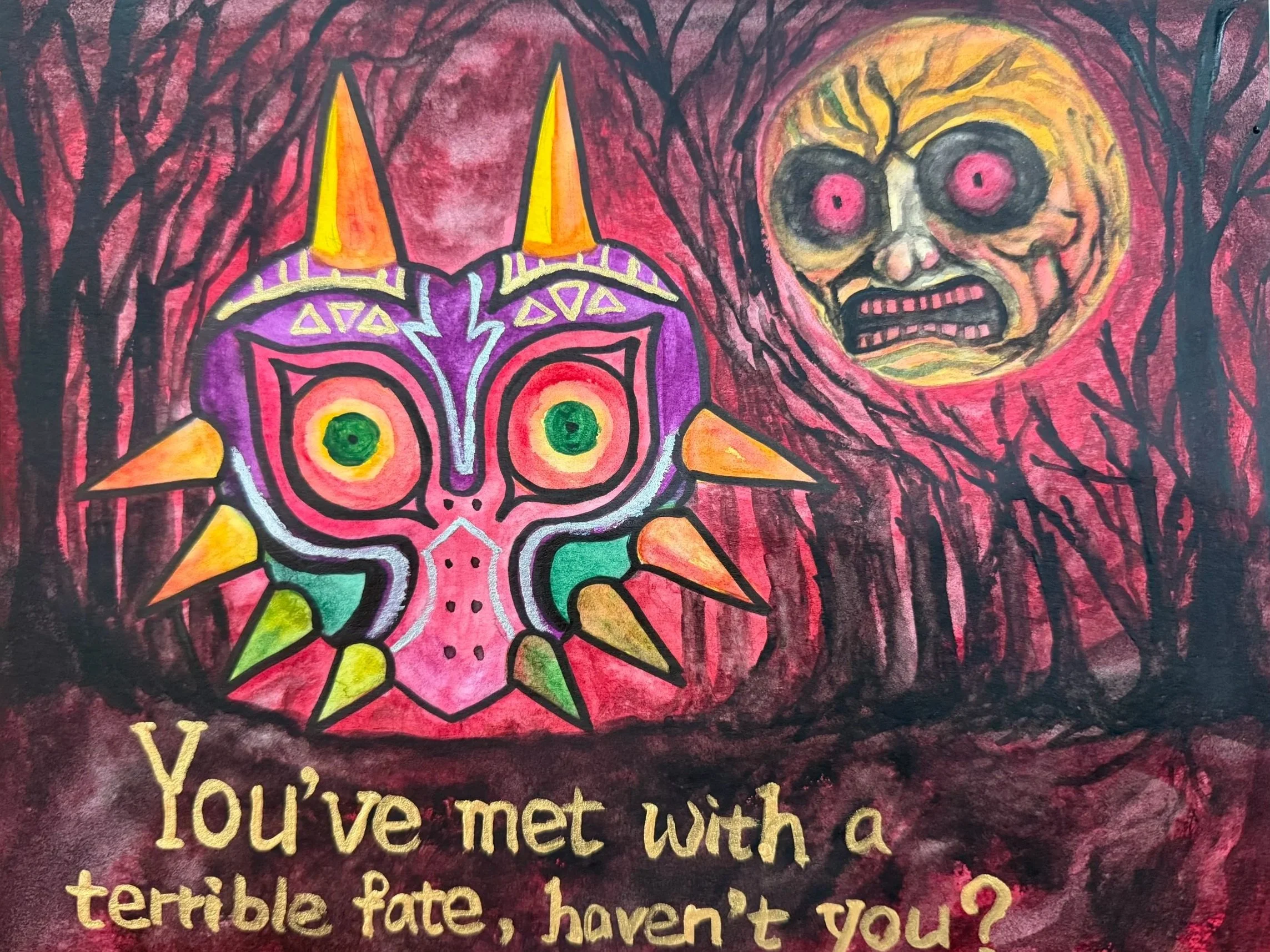 Colorful drawing featuring a large, menacing, cartoonish creature with spikes, big vivid eyes, and an intricate purple and green face, set against a dark red and black background of leafless trees. To the upper right, a large, yellowish, skull-like face with wide eyes and a grimacing mouth. Text at the bottom reads, 'You've met with a terrible fate, haven't you?'