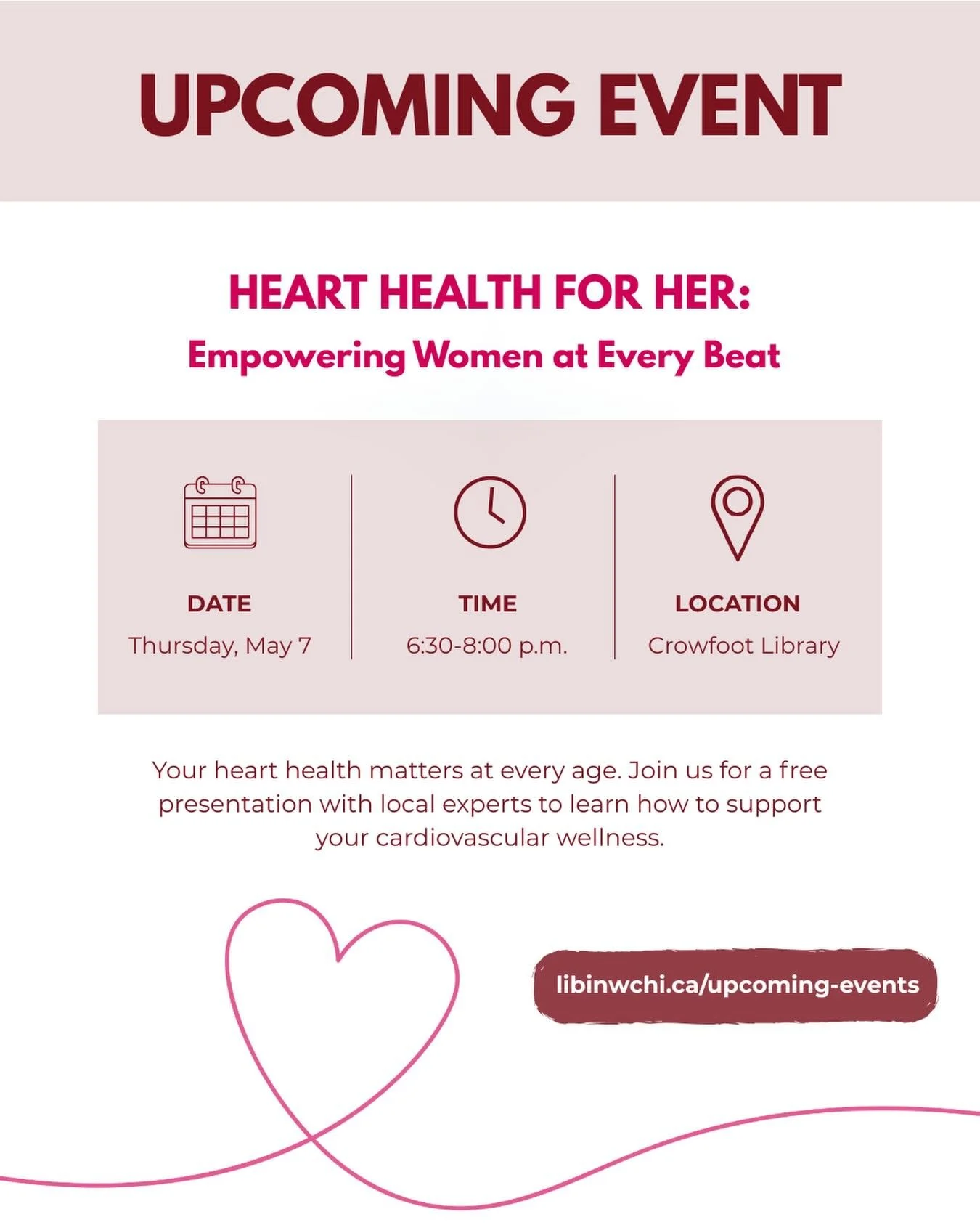 Join us on May 7 for Heart Health for Her: Empowering Women at Every Beat, a free community event in partnership with the Calgary Public Library.
 
📍 Crowfoot Library
🕡 6:30 - 8 p.m. 
 
Hear from local experts and learn how factors like nutrition, 