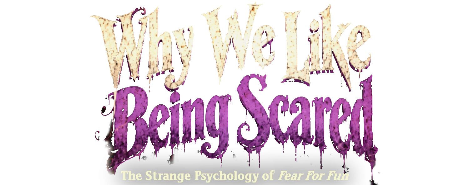 Why We Like Being Scared: The Strange Psychology of Fear For Fun