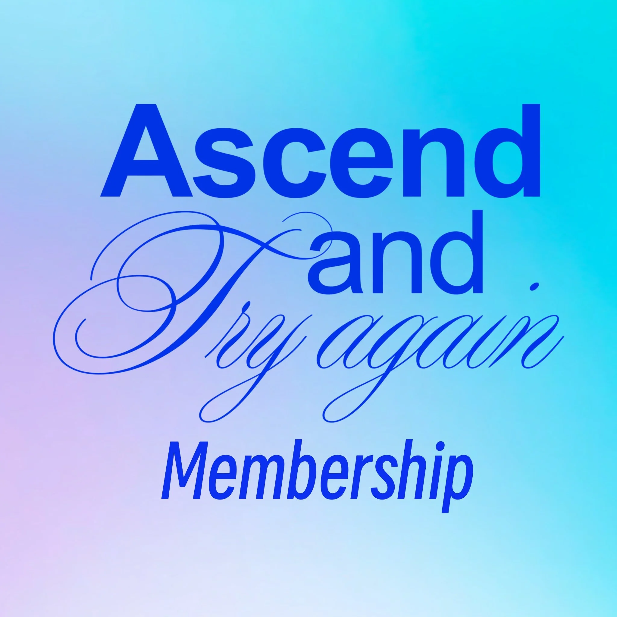 Text reading 'Ascend and Try again Membership' on a gradient background with shades of blue and purple.