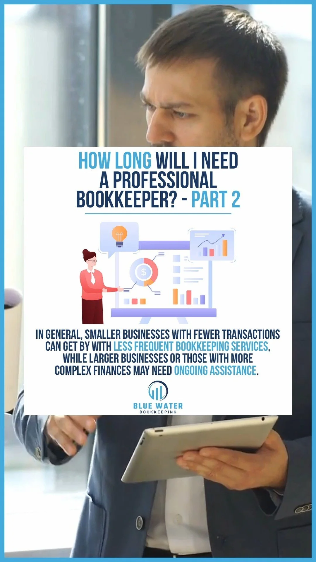 How Long Will I Need a Professional Bookkeeper (Part 2)? In general, smaller businesses with fewer transactions can get by with less frequent bookkeeping services, while larger businesses or those with more complex finances may need ongoing assistanc