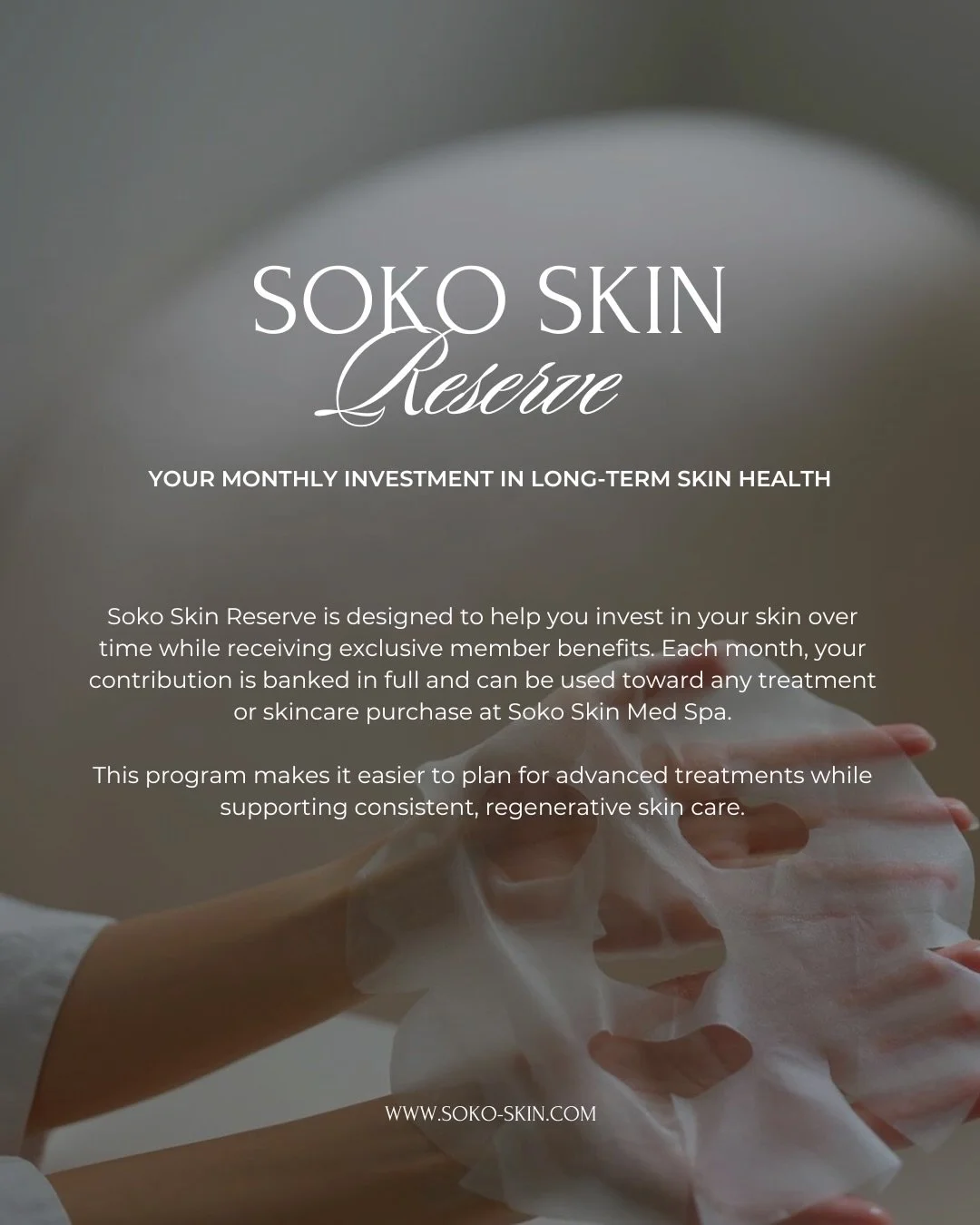 Invest in your skin &mdash; consistently🤍

Soko Skin Reserve is your monthly contribution toward long-term skin health, giving you exclusive member benefits while banking your investment for future treatments or skincare.

Smart. Flexible. Results-d