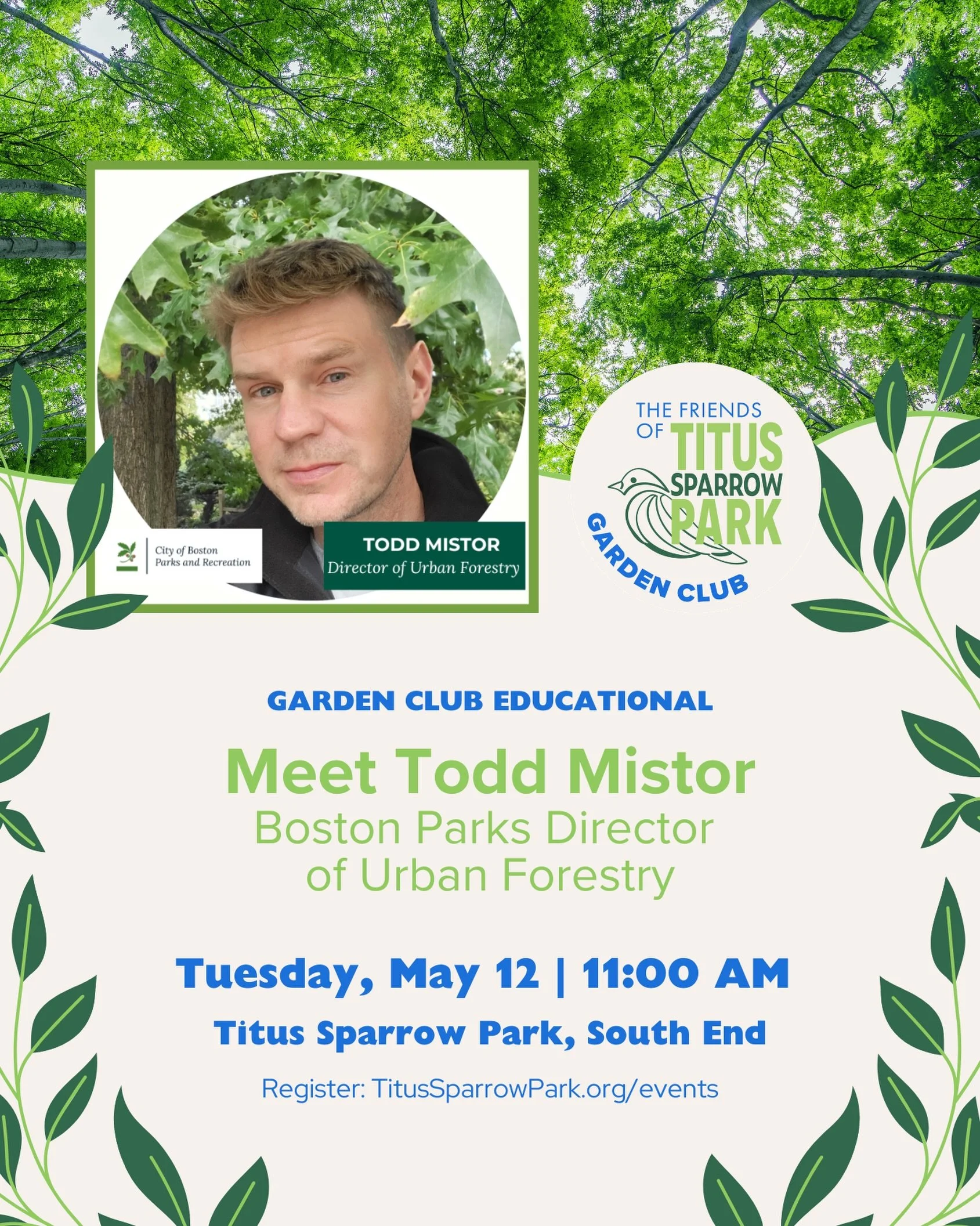 Join the Friends of Titus Sparrow Park Garden Club for our first educational event: Meet Todd Mistor, Director of Urban Forestry with the Boston Parks and Recreation Department.

Ever wondered who cares for the trees, soil, and waterways in our city?