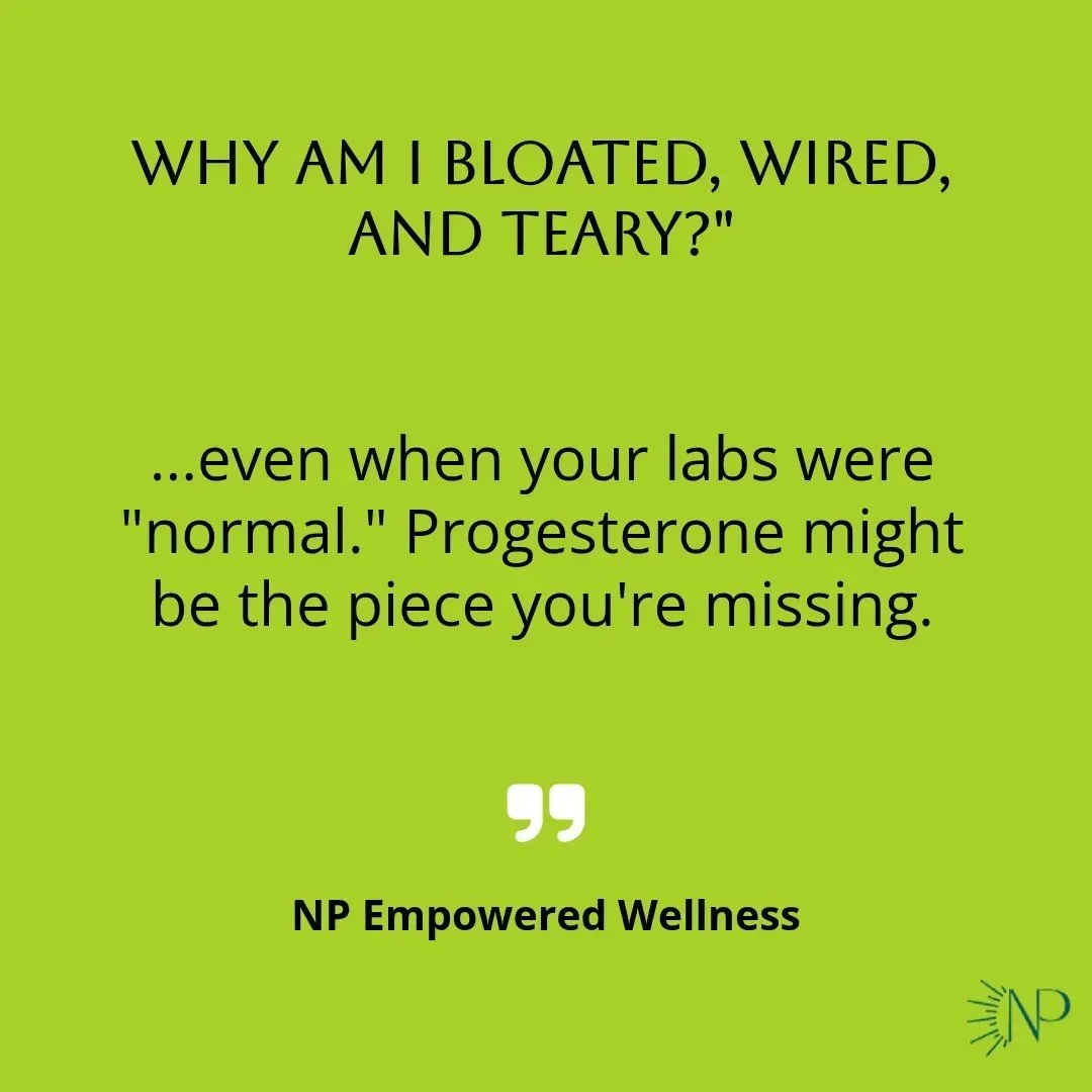 &ldquo;Why am I bloated, wired, and teary?&rdquo;

We hear this all the time &mdash; especially when labs were called &ldquo;normal.&rdquo;

Progesterone isn&rsquo;t just about periods. When it drops in perimenopause, sleep can get lighter, mood can 