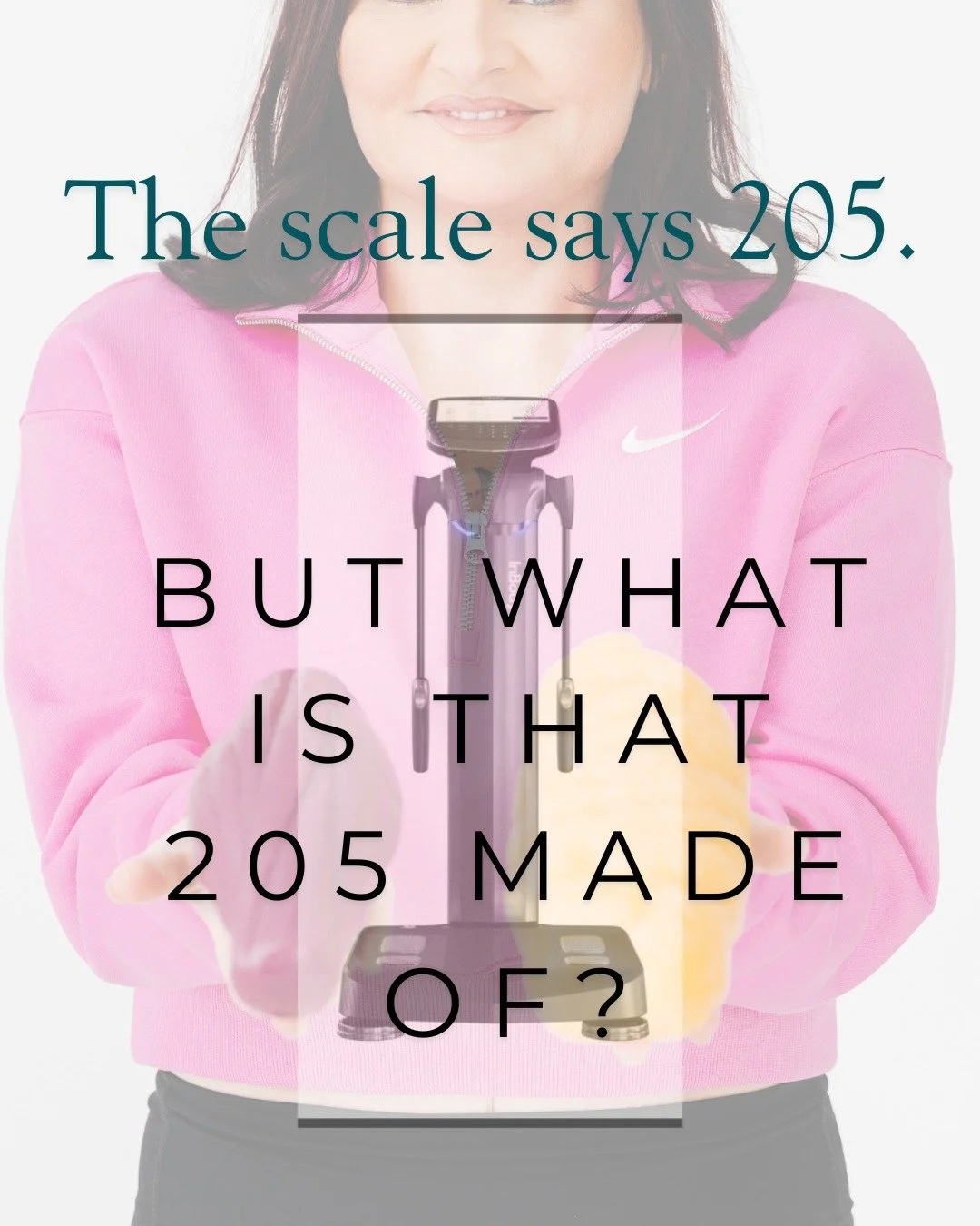 **The scale says 205. But what is that 205 actually made of?**

Two people can weigh exactly the same and have completely different bodies.

How much is **muscle?**
How much is **body fat?**
Where is that fat being carried?
What is happening with **v