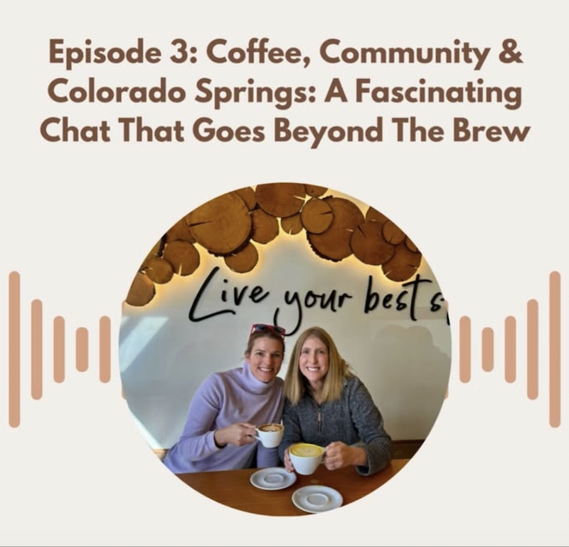 Episode 3: Coffee, Community &amp; Colorado Springs: A Fascinating Chat That Goes Beyond The Brew