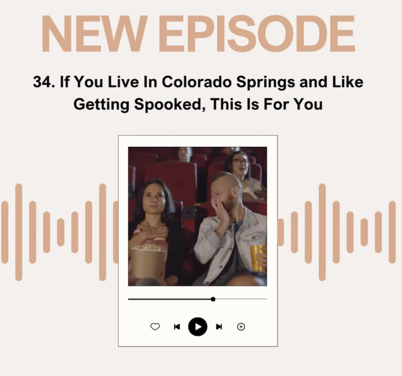 Episode 34: If You Live In Colorado Springs and Like Getting Spooked, This Is For You