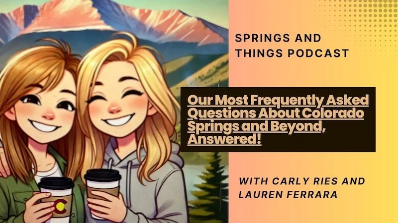 Our Most Frequently Asked Questions About Colorado Springs and Beyond, Answered!