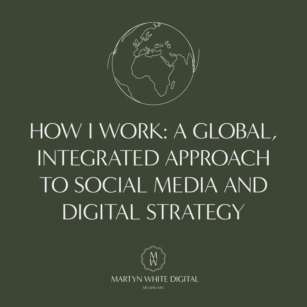 How I Work: A Global, Integrated Approach to Social Media and Digital Strategy