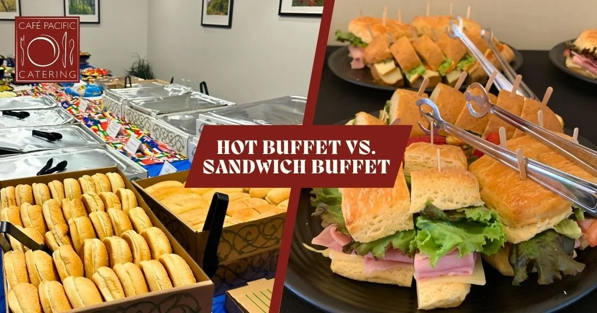 Hot Buffet Delivery vs. Sandwich Buffet: Which Is Better for a Corporate Lunch?