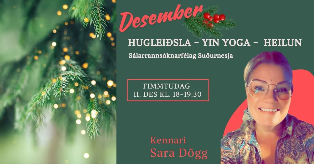 DESEMBER Hugleiðsla - yin yoga &amp; heilun