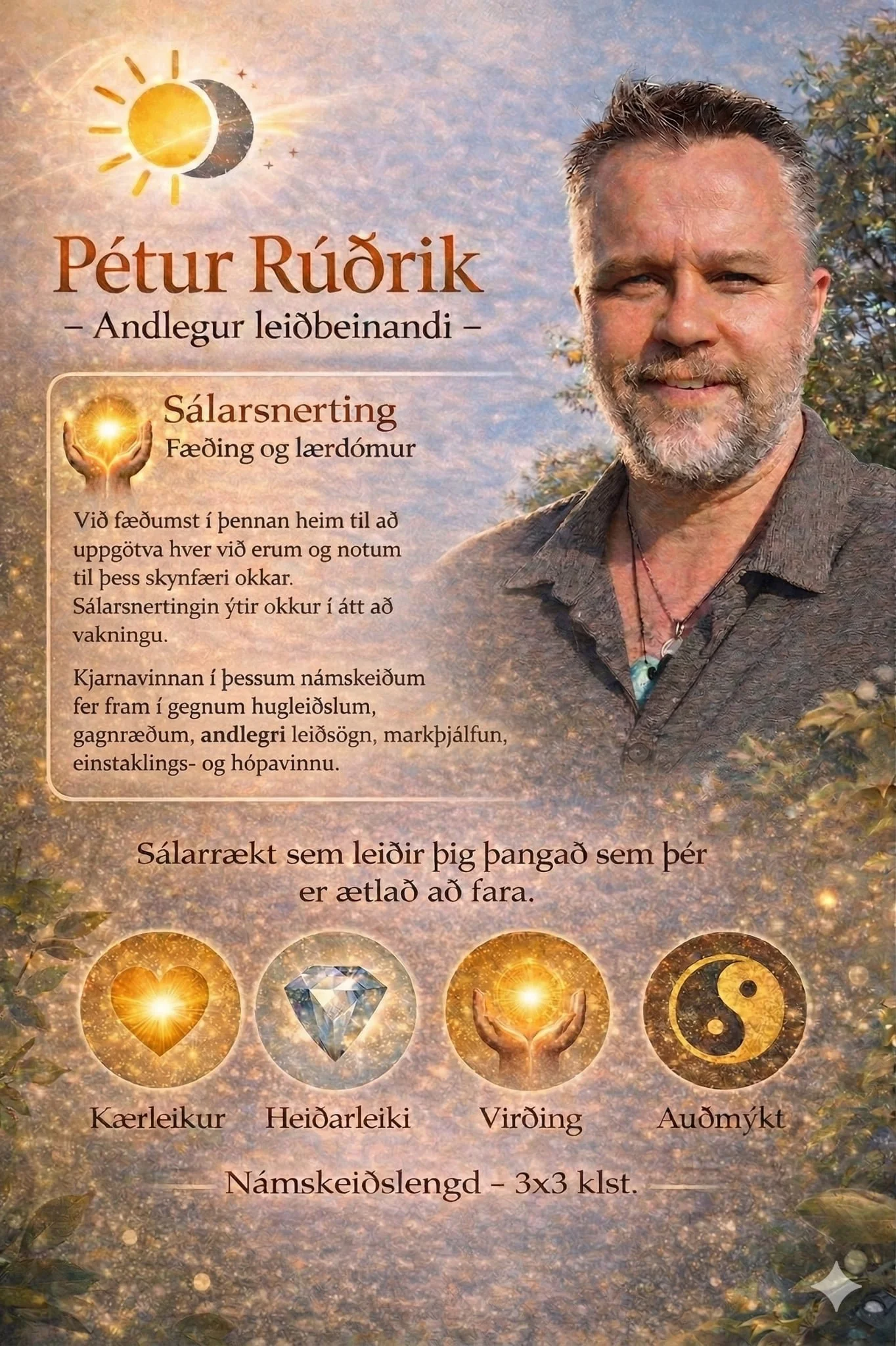 Sálarsnerting – Fæðing og lærdómur - fyrsta kvöldið