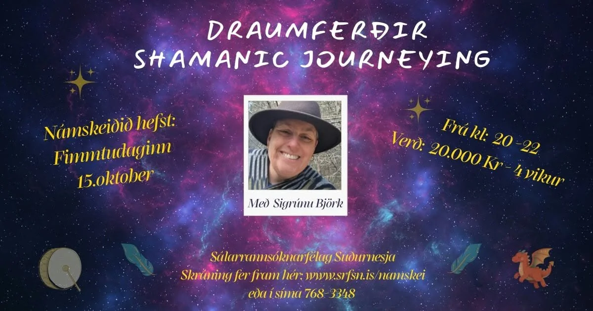 Draumferðir - Shamanic Journeying (annað kvöldið)
