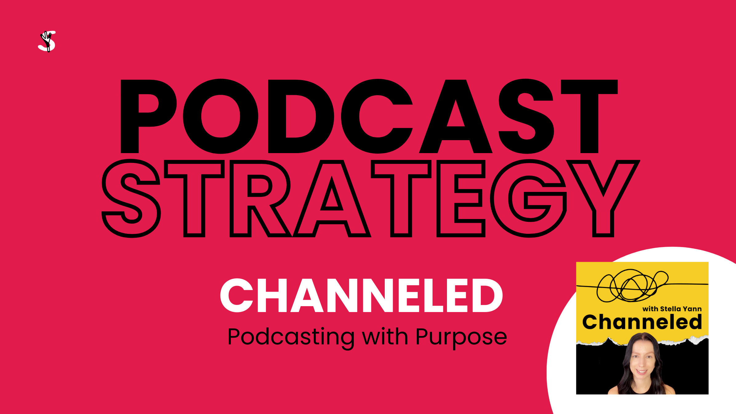 stellar-storytelling-branding-podcast-strategy-channeled-stella-yann-1.png
