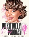 The Positively Pink Podcast — The Positively Pink Foundation, Inc.