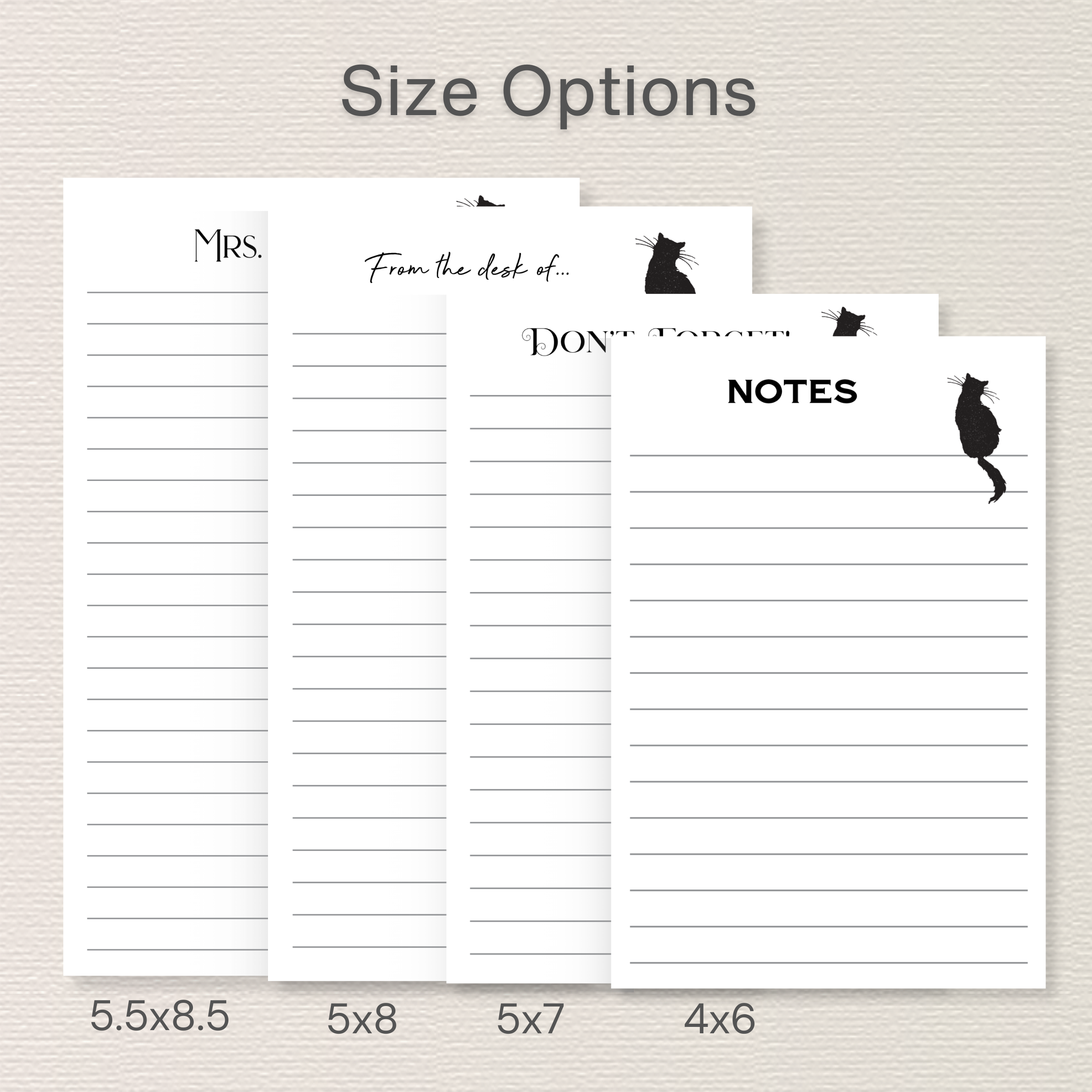 Four notepads with black cats sitting on the top line on a cream colored background. The notepads show the four size options: 4x6, 5x7, 5x8, 5.5x8.5.