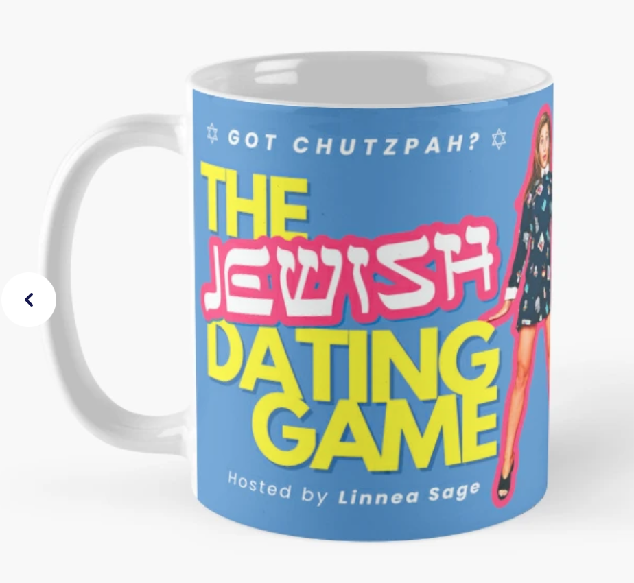 Got Chutzpah? The Jewish Dating Game w/ Linnea Mug