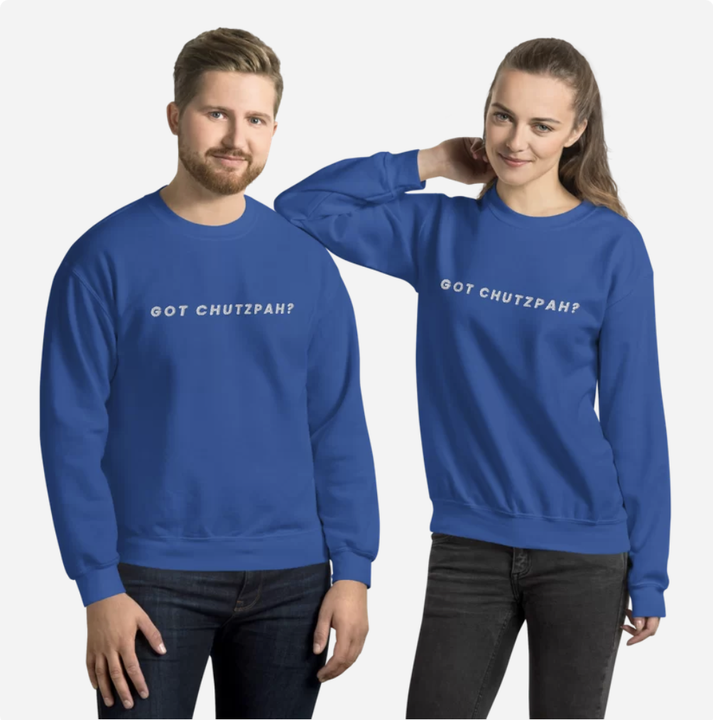 Got Chutzpah? The Jewish Dating Game Sweatshirt