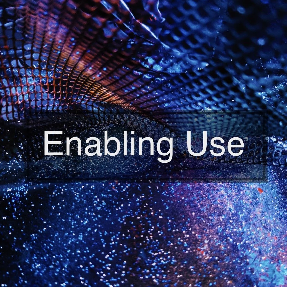What is Enabling Use?