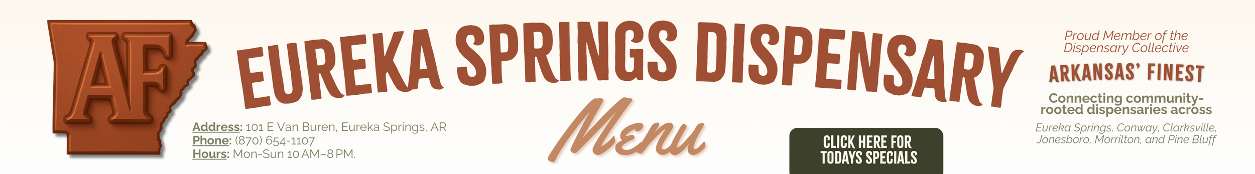 Banner for Eureka Springs Dispensary featuring the Arkansas Farm's logo, address, phone number, hours, slogan about connecting community-rooted dispensaries, and a clickable button for today's specials.