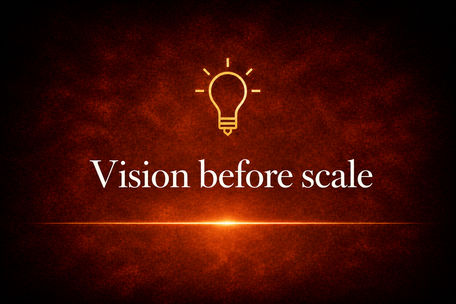 A person standing outdoors at sunset overlooking mountains, with the text 'Vision before scale' and a lightbulb icon above.