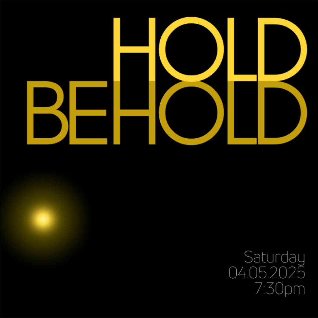 HOLD BEHOLD written large in bright yellow tones shining on black above a round yellow gradient light