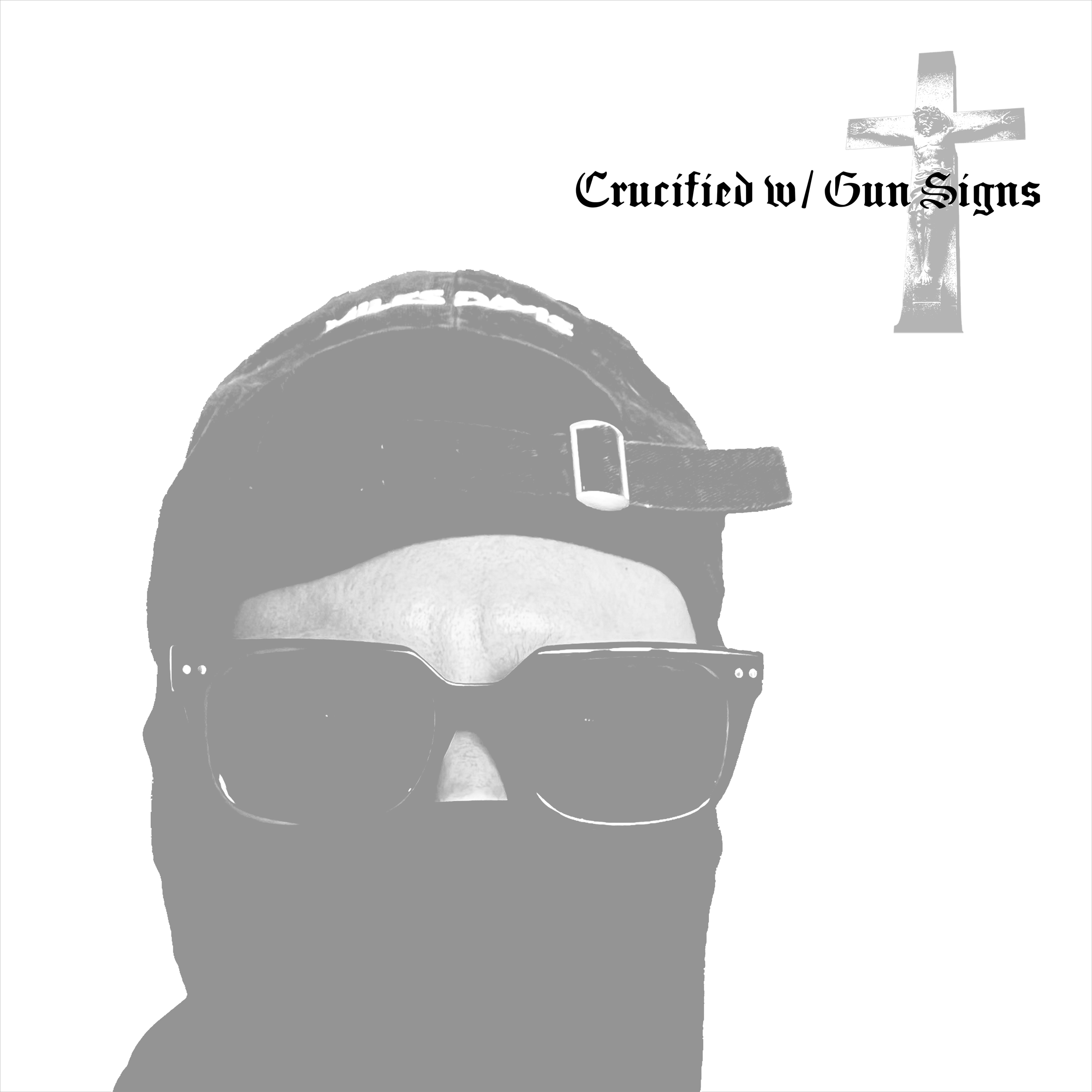 Crucified w/ Gun Signs