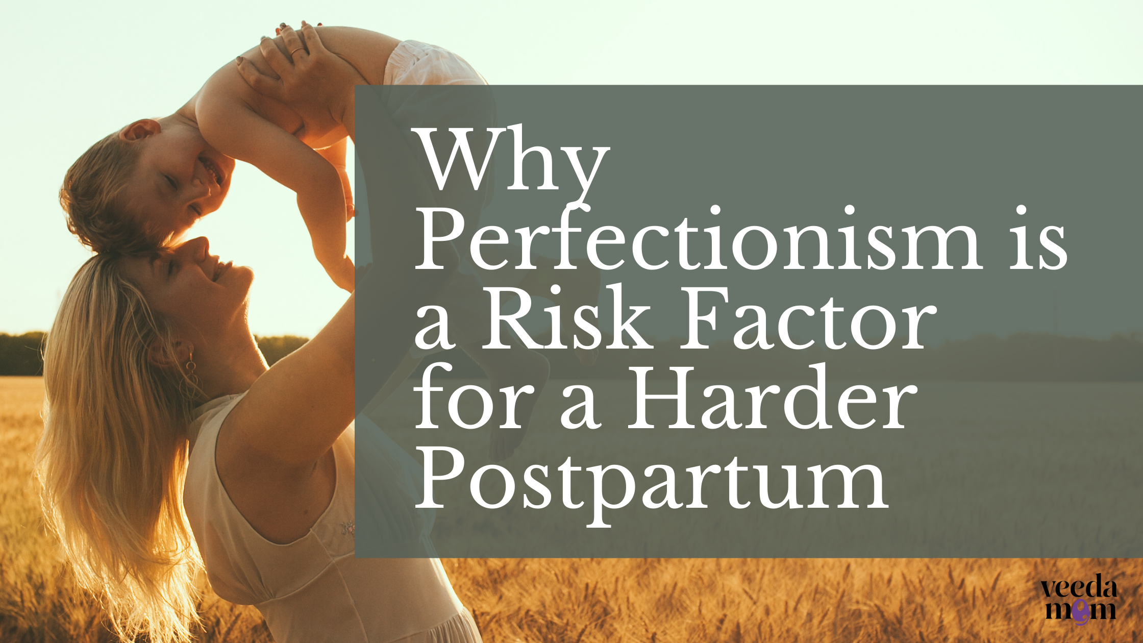 Why Perfectionism is a Risk Factor for a Harder Postpartum