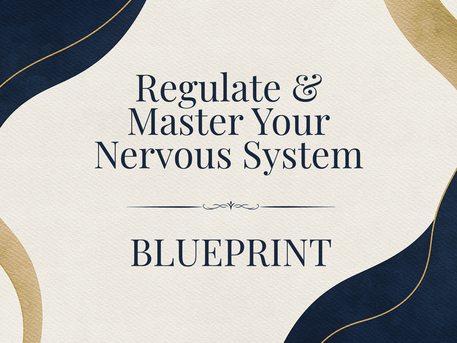 Introducing… Regulate &amp; Master Your Nervous System