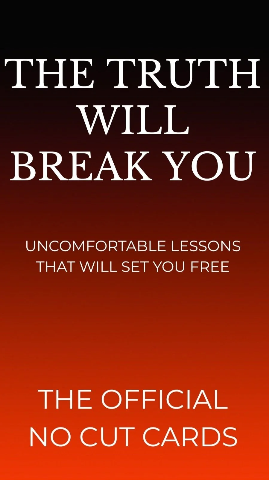 The Truth Will Break You