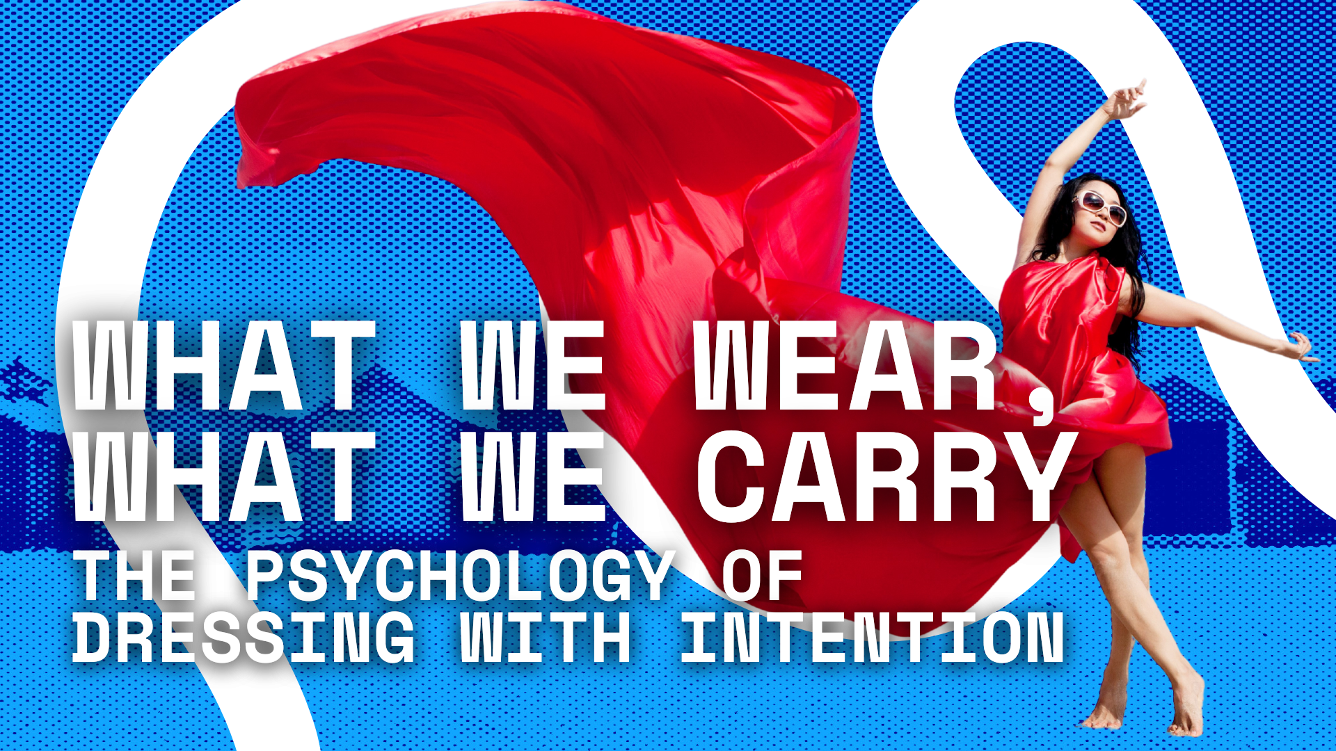 What We Wear, What We Carry: The Psychology of Dressing With Intention