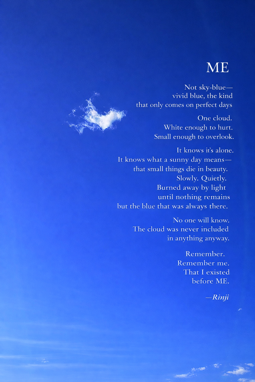 A poem about a blue sky and the author’s feeling of wanting to be remembered is layered on top of a photograph of a blue sky with a single cloud.
