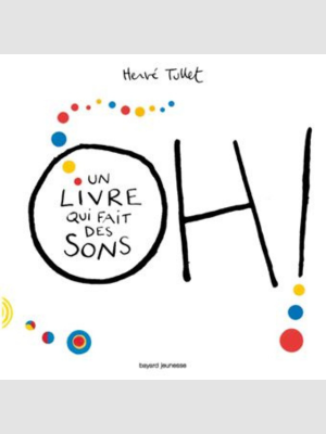 Oh ! Un livre qui fait des sons