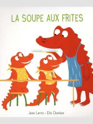 La soupe aux frites