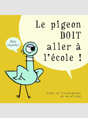 Le pigeon doit aller à l’école