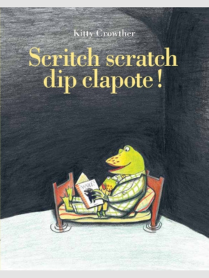 Scritch Scratch Dip Clapote !