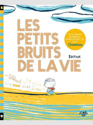 Les petits bruits de la vie