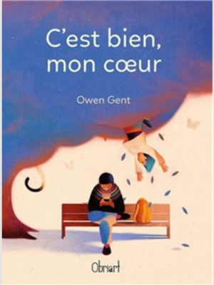 C’est bien, mon coeur