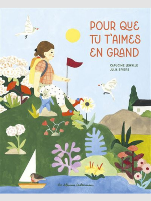 Pour que tu t’aimes en grand