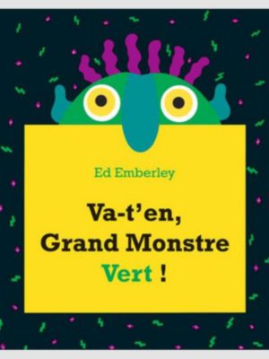 Va-t’en grand monstre vert !