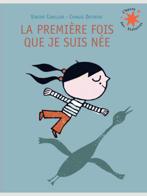La première fois que je suis née