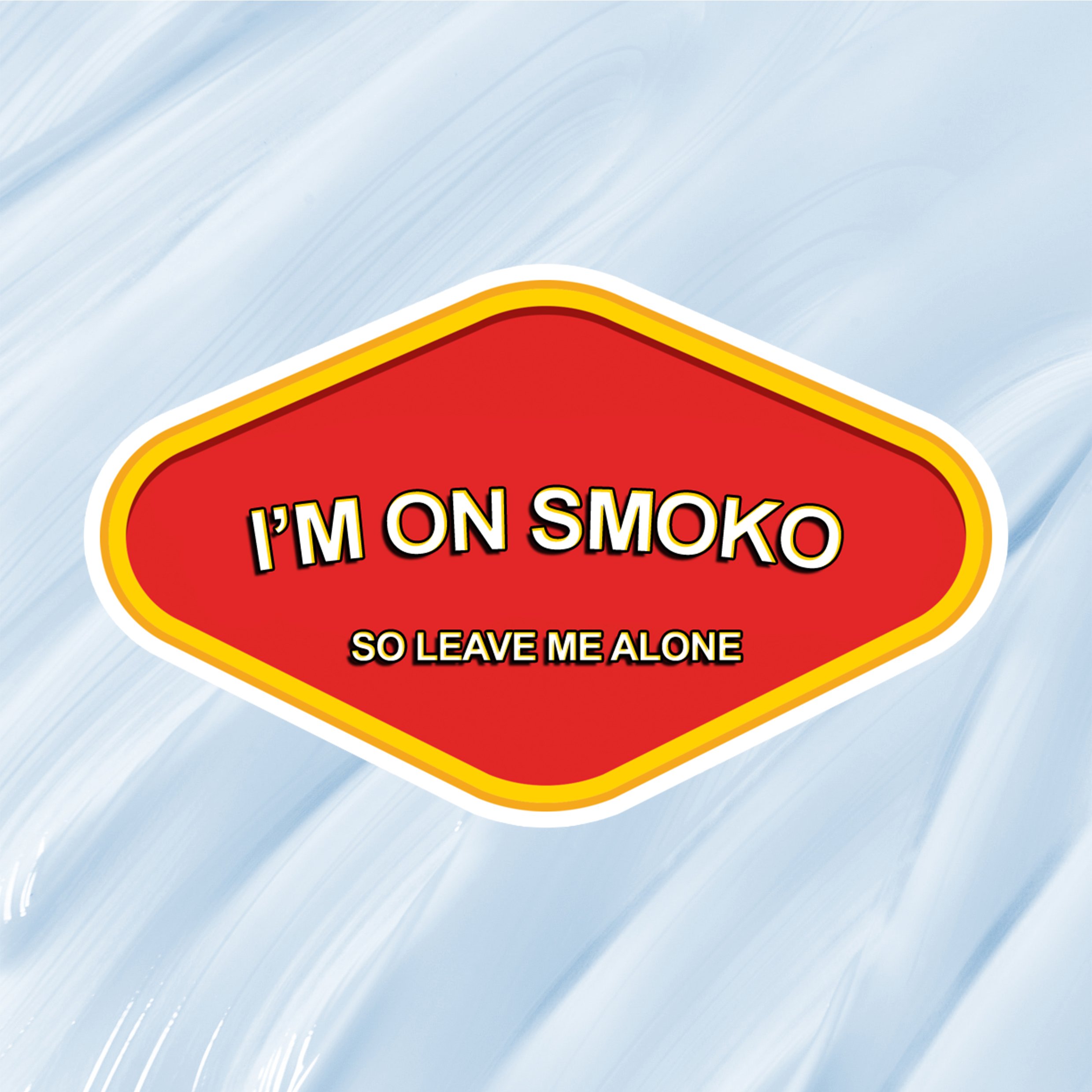 I'm On Smoko - Sticker