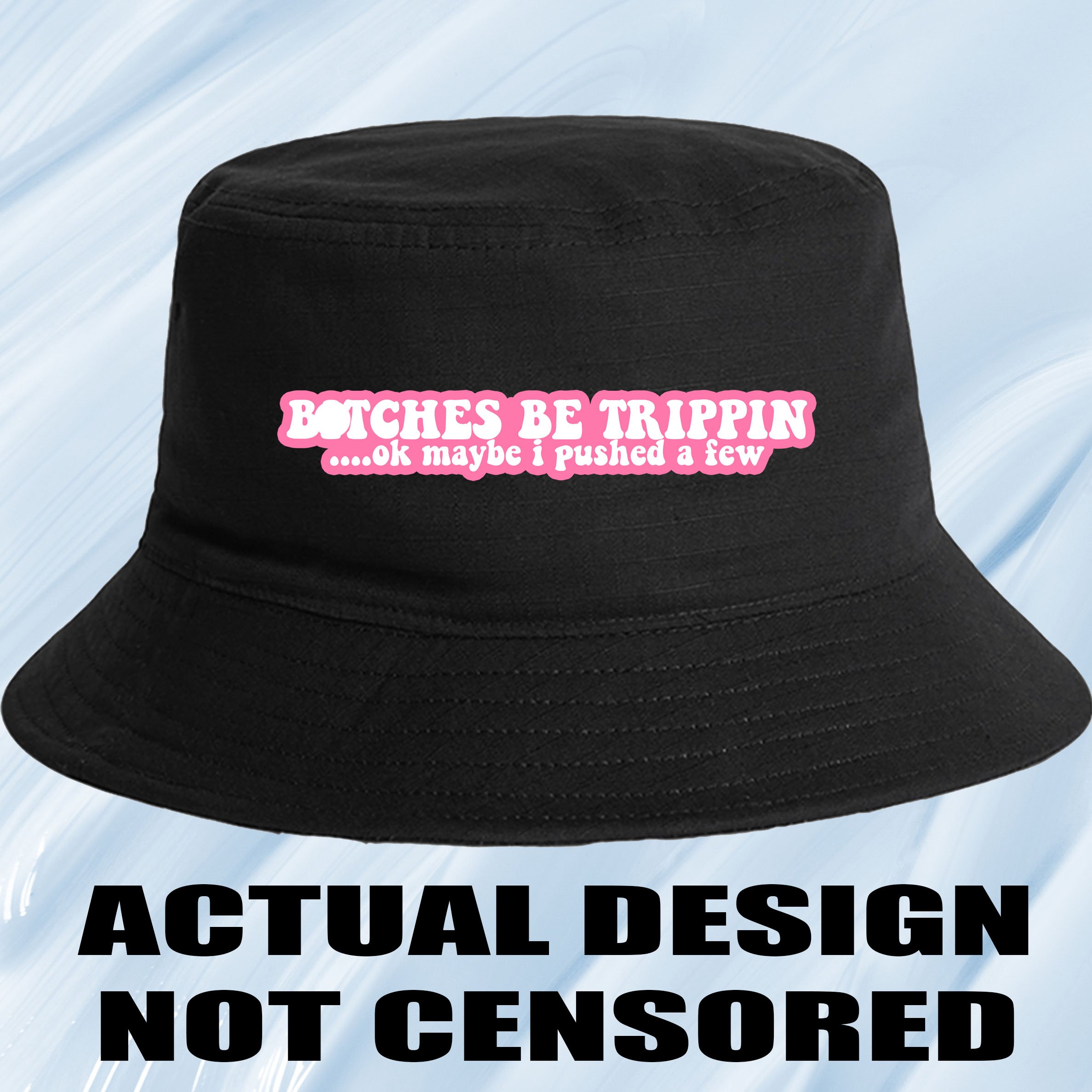 bitches be trippin pink bucket hat .jpg