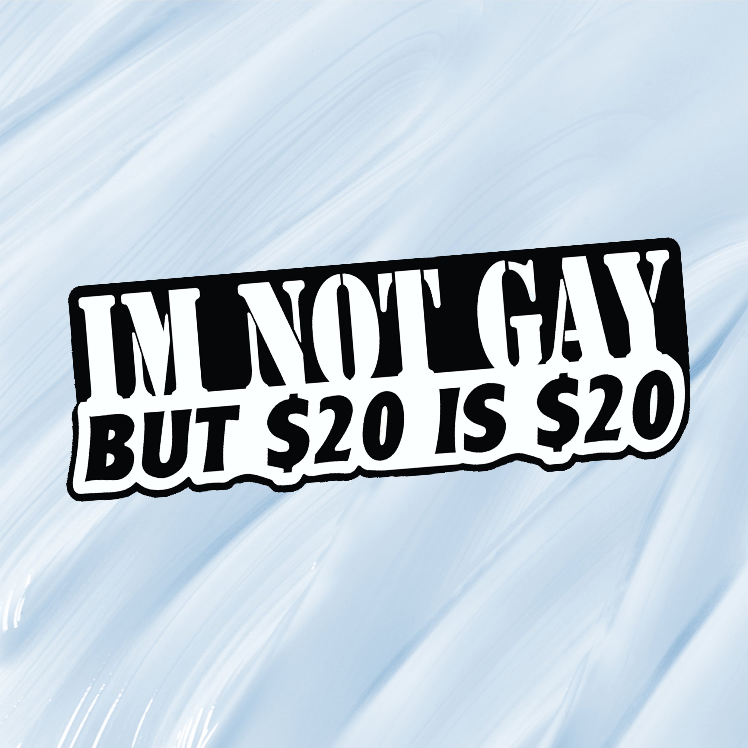 I'm Not Gay - Sticker