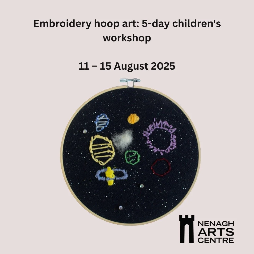 CHILDREN'S ART WORKSHOP 🪡🧵

I'm excited to be hosting a fun and creative 5-day children's embroidery workshop this August! 

📅 Monday, 11 August &ndash; Friday, 15 August 2025
⏲️ 10:30 AM &ndash; 12:45 PM
📍@nenagharts, Banba Square, Nenagh, Co. T