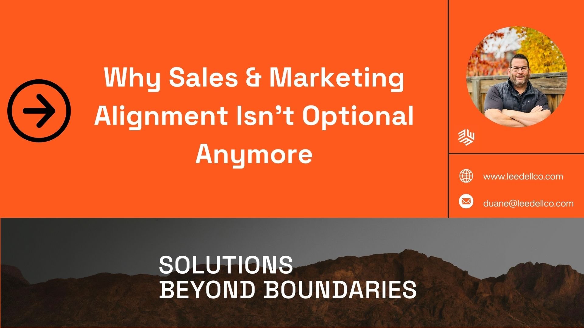 Why Sales &amp; Marketing Alignment Isn’t Optional Anymore (And Why the Whole Org Is Part of It)