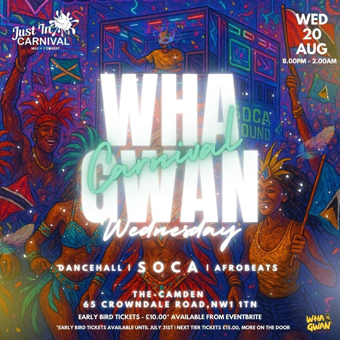 WAH GWAN WEDNESDAY – Carnival Midweek Turn Up at The Camden