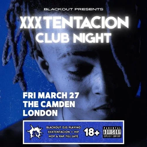 XXXTENTACION Club Night London | Blackout Presents | The Camden