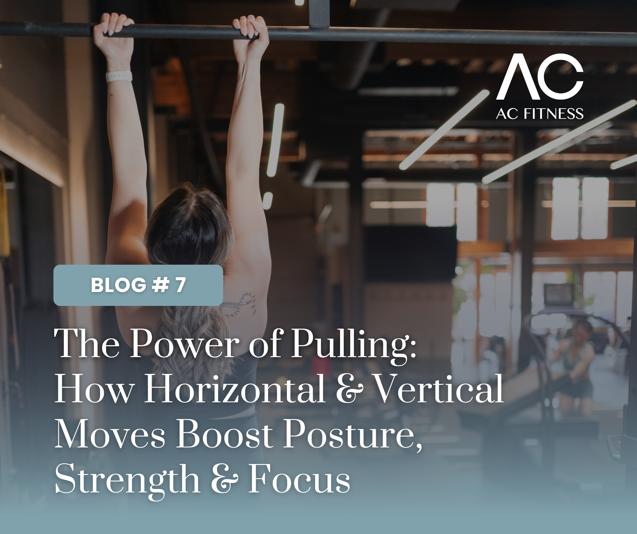 The Power of Pulling: How Horizontal & Vertical Moves Boost Posture, Strength & Focus