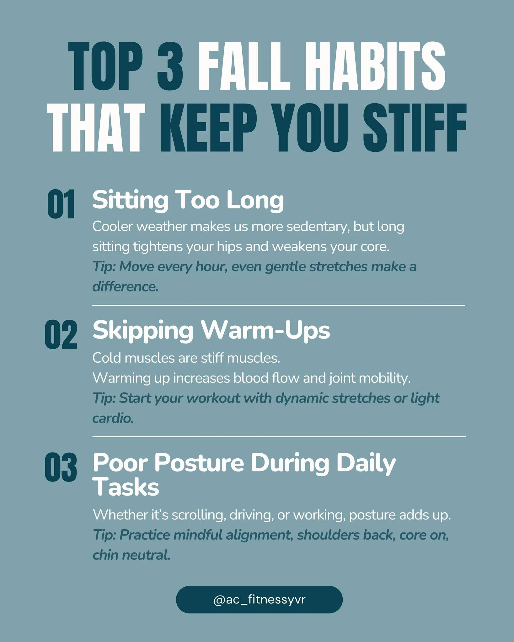 Your body reflects your habits, not just your workouts.

This fall, take a closer look at what&rsquo;s keeping your body stiff and your progress stuck.
From sitting too long to skipping your warm-ups, small daily habits can make a big difference in h